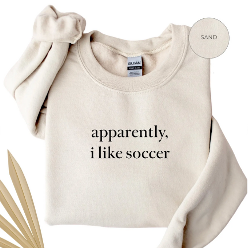 Apparently I Like Soccer - Crewneck Sweatshirt
